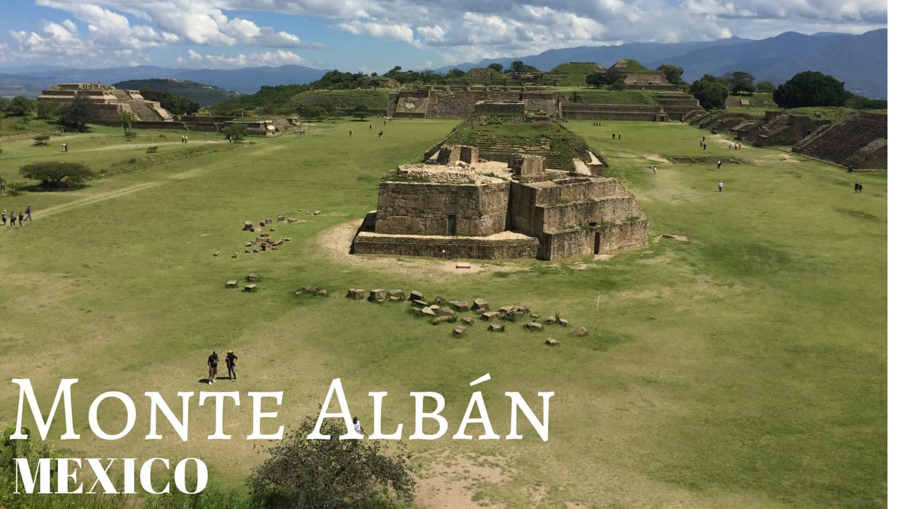 Oaxaca Mexico & Monte Alban - Weekend Trip